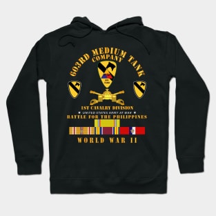 603rd Medium Tank Co  - 1st Cav - Phil - WWII w PAC SVC Hoodie